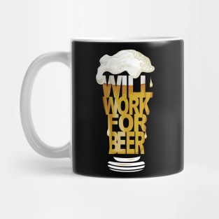 Will Work for Beer Mug